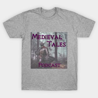 Medieval Tales Podcast T-Shirt